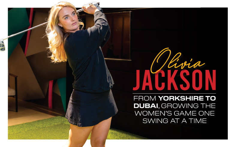 Olivia Jackson – Growing The Women’s Game One Swing At a Time
