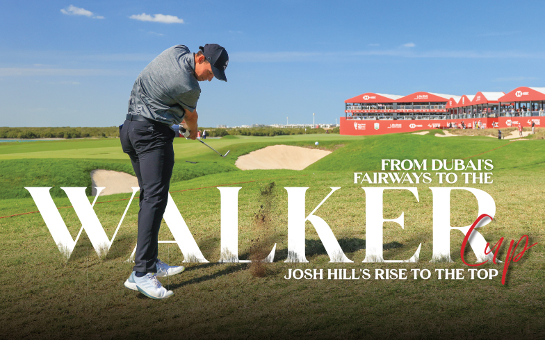 From Dubai’s Fairways to the Walker Cup: Josh Hill’s Rise to the Top